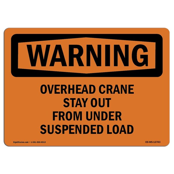 OSHA, Overhead Crane Suspended Load, 18in X 12in Alum, 12" W, 18" L, Landscape, OS-WS-A-1218-L-12743